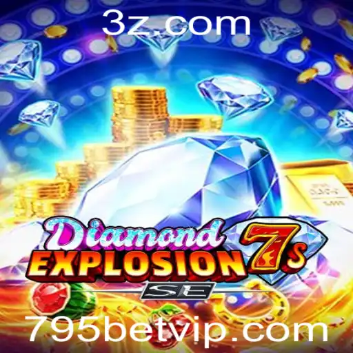 Descubra o Emocionante Mundo de DiamondExplosion7sSE no 795bet